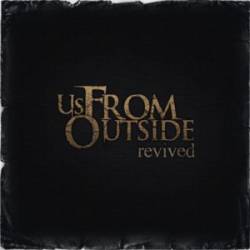Us, From Outside : Revived